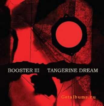 Tangerine Dream - Booster III (2010)