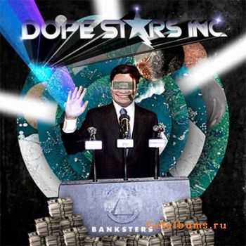 Dope Stars Inc. - Banksters (2010) (Single)