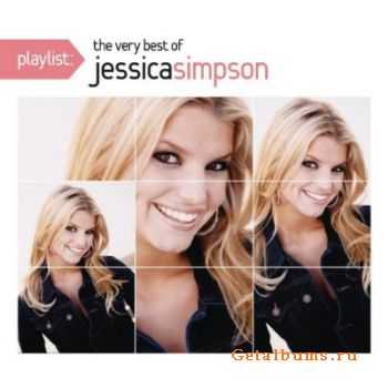 Jessica Simpson - Playlist: The Very Best Of Jessica Simpson (2010)