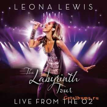 Leona Lewis - The Labyrinth Tour - Live At The O2 (2010)