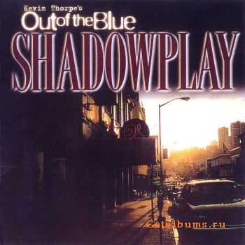 Out Of The Blue - Shadowplay (2001)  