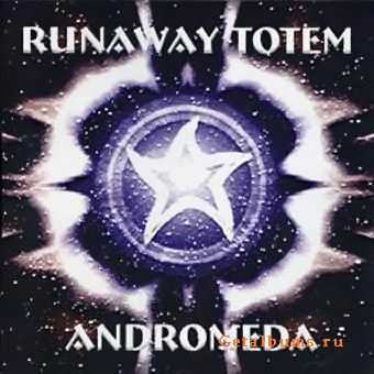 Runaway Totem - Andromeda (1999) LOSSLESS