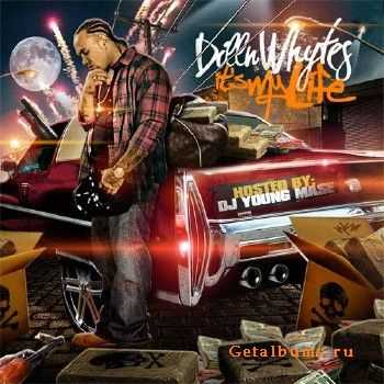 Dilln Whytes - It's My Life (2010) Dilln Whytes - It's My Life (2010)