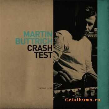 Martin Buttrich - Crash Test (2010) FLAC Martin Buttrich - Crash Test (2010) FLAC