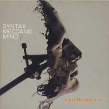 Syntax - Meccano Mind (2004) FLAC Syntax - Meccano Mind (2004) FLAC