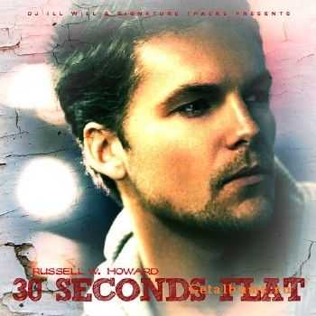 Russell W. Howard - 30 Seconds Flat (2010) Russell W. Howard - 30 Seconds Flat (2010)