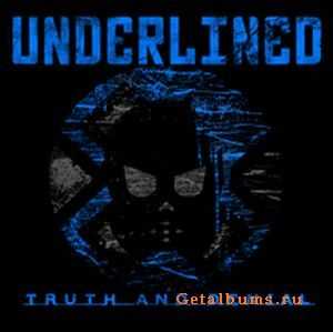 UNDERLINED - Truth and Denial (2009)