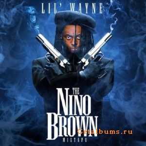 Lil Wayne – The Nino Brown (2010) Lil Wayne – The Nino Brown (2010)