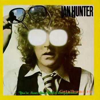 Ian Hunter - You're Never Alone With A Schizophrenic (1979)