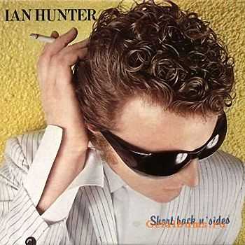 Ian Hunter - Short Back N' Sides (1981)