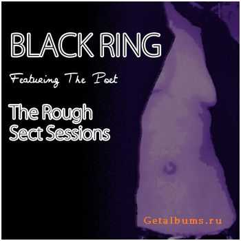 Black Ring Ft. The Poet - The Rough Sect Sessions (EP) (2010)