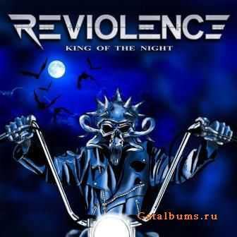 Reviolence - King Of The Night [single] (2010)