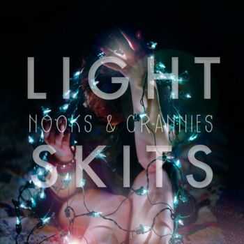 Light Skits - Nooks And Crannies (2010)