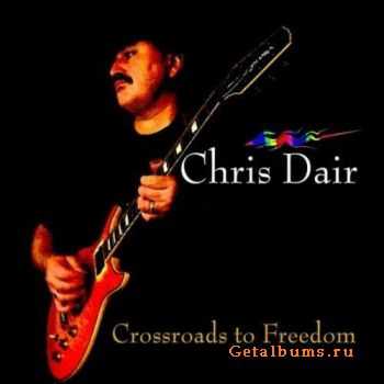 Chris Dair - Crossroads to Freedom (2010)