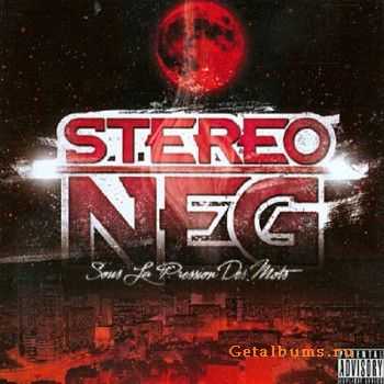 Stereo Neg - Sous La Pression Des Mots (2010)