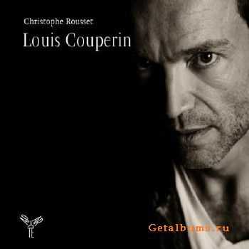 Christophe Rousset - Louis Couperin (2010)