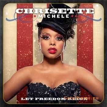 Chrisette Michele - Let Freedom Reign (2010) FLAC