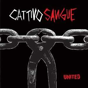   Cattivo Sangue - United (2010)