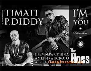 Тимати ft. P. Diddy - I'm on You (2010) Тимати ft. P. Diddy - I'm on You (2010)