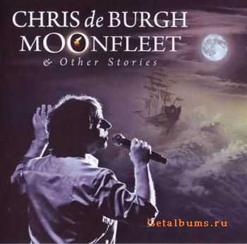 Chris de Burgh - Moonfleet & Other Stories (2010) FLAC