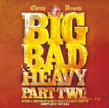 Big Bad & Heavy Part 2 (2010)