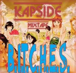 KapSide - B.I.T.C.H.E.S (2010) KapSide - B.I.T.C.H.E.S (2010)