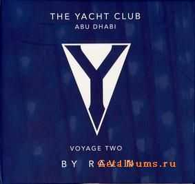 VA - The Yaht Club Abu Dhabi Voyage Two By Ravin 2CD (2009) FLAC