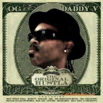 OG Daddy V - Original Hustla (2011) OG Daddy V - Original Hustla (2011)