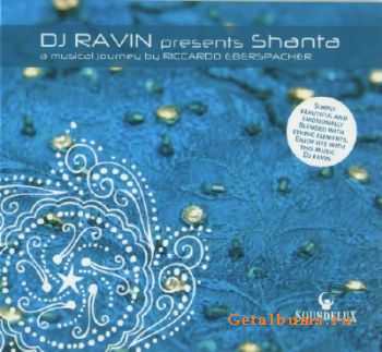 Riccardo Eberspacher - DJ Ravin Presents Shanta