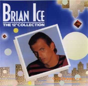 Brian Ice - The 12'' Collection (2 CD)