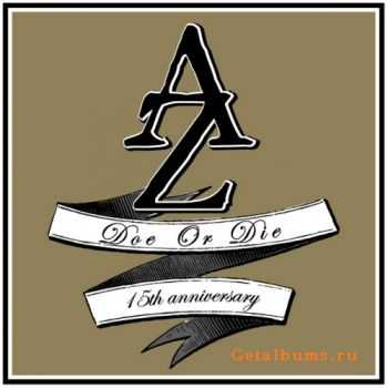 AZ - Doe or Die: 15th Anniversary