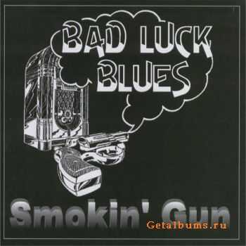  Smokin' Gun - Bad Luck Blues (1997)