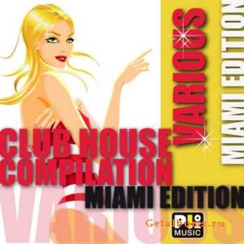 VA - Club House Compilation: Miami Edition (2010)