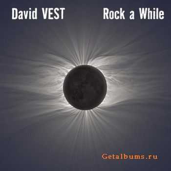 David Vest - Rock A While (2010)