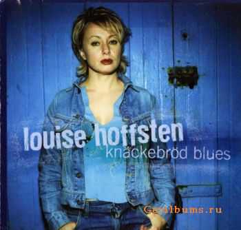 Louise Hoffsten - Knackebrod Blues (2002)