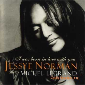 Jessye Norman - I Was Born In Love With You [Sings Michel Legrand] (2000)