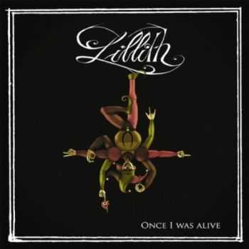 Lillith - Once I Was Alive (2010)