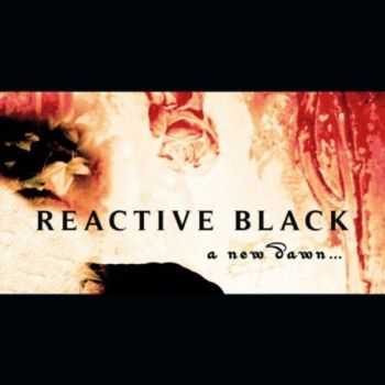 Reactive Black - A New Dawn (2010)