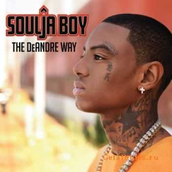 Soulja Boy  The DeAndre Way [iTunes Deluxe Version] (2010)