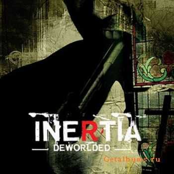 Inertia - Deworlded (2010)