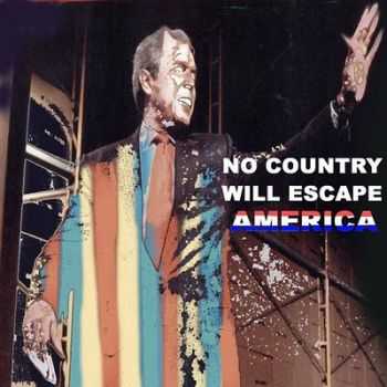 Chewable Cyst - No Country Will Escape America (2005)