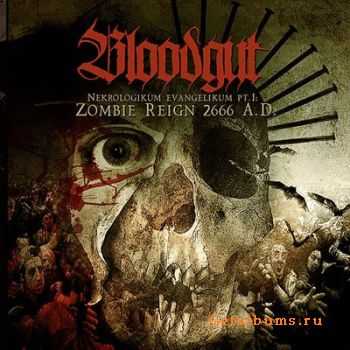 Bloodgut - Nekrologikum Evangelikum Pt. I: Zombie Reign 2666 A.D. (2010)