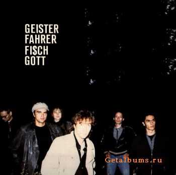 Geisterfahrer - Fi$ch Gott (1986)