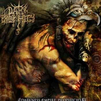 Dark Prophecy - Darkness Empire Prophecies (2010)