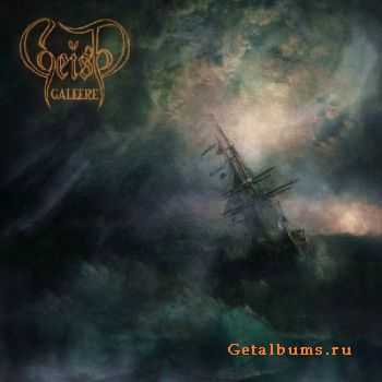 Geist - Galeere (2009)