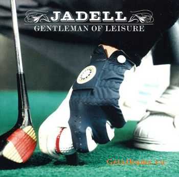 Jadell - Gentleman of Leisure (1999)