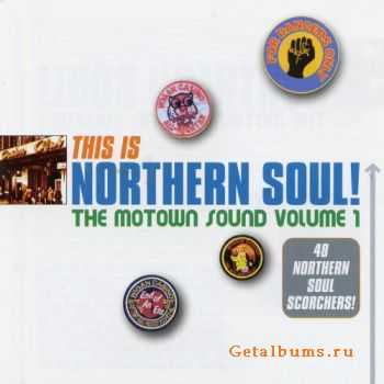 VA - This Is Northern Soul! The Motown Sound Vol. 1 (2CD) (2005) (Lossless)