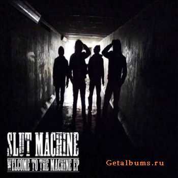  Slut Machine - Welcome To The Machine (EP) (2010)