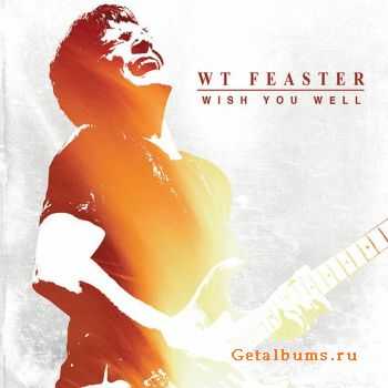 WT Feaster - Wish You Well (2010)