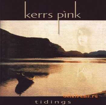 Kerrs Pink - Tidings     2002